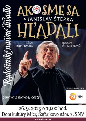 Radošinské naivné divadlo: AKO SME SA HĽADALI | spisskanovaves.eu